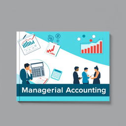 A visually engaging module cover for managerial accounting, featuring key elements like graphs, financial statements, and charts that represent cost analysis and budgeting
