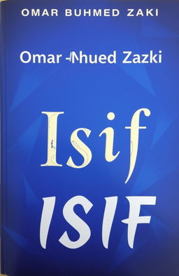 A book cover featuring the names "Omar Muhammad Zaki" and "Isif" prominently displayed in stylish, modern typography