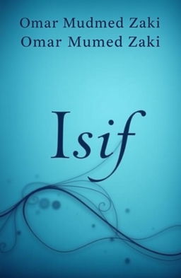 A book cover design featuring the names 'Omar Muhammad Zaki' and 'Isif' prominently displayed