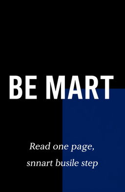 Book cover design for 'BE SMART', featuring a striking vertical split design where one half is solid black and the other half is a rich dark blue