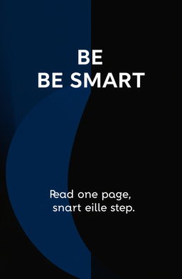 Book cover design for 'BE SMART', featuring a striking vertical split design where one half is solid black and the other half is a rich dark blue