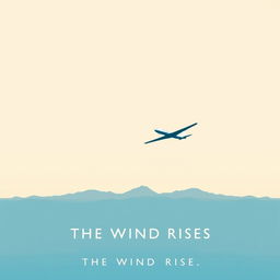 A minimalistic poster inspired by The Wind Rises, featuring a sleek silhouette of Jiro's airplane soaring through a minimalist sky