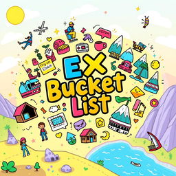 A visually captivating and colorful digital illustration that showcases a vibrant 'Ex Bucket List'
