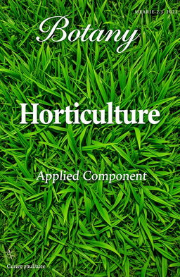 A vibrant cover page design featuring a lush green grass background, with the word 'Horticulture' in bold, eye-catching typography placed prominently in the center