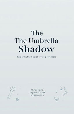 A professional and modern thesis front page designed for a project titled 'The Umbrella Shadow' that focuses on providing home services such as plumbing, electrical work, cleaning, etc
