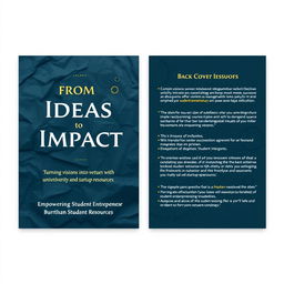Create a front cover and back cover design for the book titled "From Ideas to Impact: Empowering Student Entrepreneurs