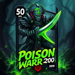 A captivating trading card design featuring a Poison Warrior character, poised for action with a fierce and determined expression