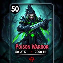 A captivating trading card design featuring a Poison Warrior character, poised for action with a fierce and determined expression