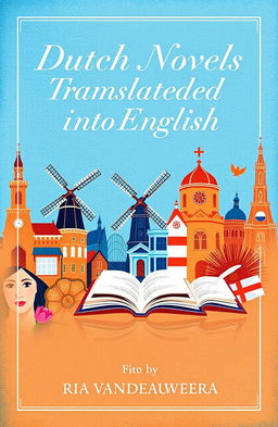 A visually appealing cover for a linguistics book titled 'Dutch Novels Translated into English' by Ria Vanderauwera