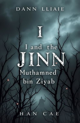 A haunting book cover design featuring the title "I and the Jinn is Muhammad bin Ziyad" prominently displayed