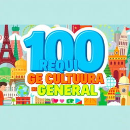 A colorful and engaging thumbnail for a video titled "100 Preguntas de Cultura General"