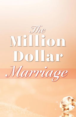 The phrase 'The Million Dollar Marriage' elegantly designed in a luxurious style