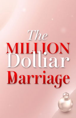 The phrase 'The Million Dollar Marriage' elegantly designed in a luxurious style