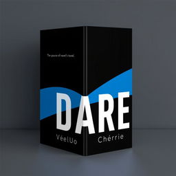 A minimalist novel cover design featuring the title 'DARE' in bold typography, accompanied by the author's name 'Vello Chériie'