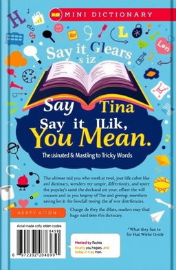 A visually stunning cover page for a mini dictionary titled "Say It Like You Mean It: The Ultimate Guide to Mastering Tricky Words"
