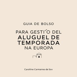 A minimalist eBook cover for 'Guia de Bolso para Gestão de Aluguel de Temporada na Europa' featuring the title in clean, sans-serif fonts
