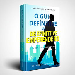 A captivating book cover design for 'O Guia Definitivo do Empreendedor: Da Ideia ao Negócio Escalável'
