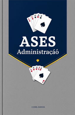 A sleek and professional eBook cover for "ASES da Administração" featuring a modern and elegant font for the title prominently displayed in the center