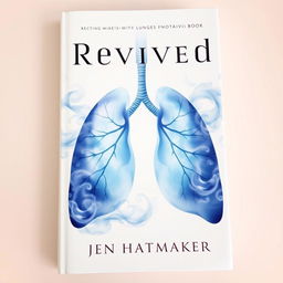 An intriguing book cover for "Revived" by Jen Hatmaker, centered around the theme of 'air in lungs' symbolizing breath and life