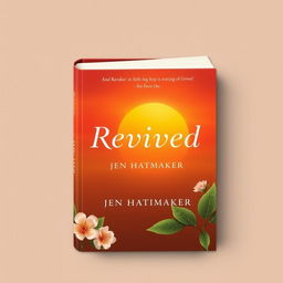 A striking book cover design for 'Revived' by Jen Hatmaker featuring warm, earthy tones with a vibrant sunrise in the background symbolizing renewal and hope