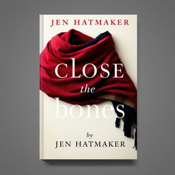 A striking book cover design for 'Close the Bones' by Jen Hatmaker, featuring a beautifully draped rebozo shawl in rich, vibrant colors like deep red, dark blue, and earthy tones
