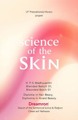 A visually stunning cover page design for a project titled 'Science of the Skin'