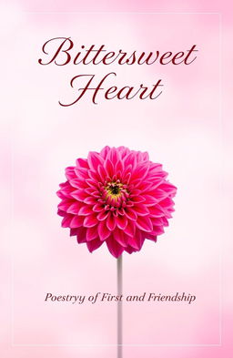 A beautiful book cover for a love poetry collection titled 'Bittersweet Heart'