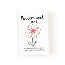 A modernistic and artistic book cover for a love poetry collection titled 'Bittersweet Heart'