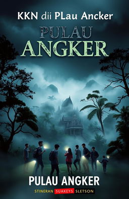 A captivating book cover for a story titled 'KKN di Pulau Angker', depicting an eerie, mist-shrouded island with dark, ominous trees and an ancient, crumbling temple hidden among the foliage