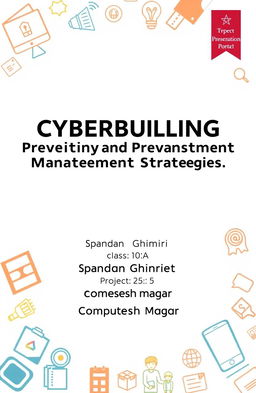 A formal project presentation cover page with the title 'Cyberbullying Prevention and Management Strategies'