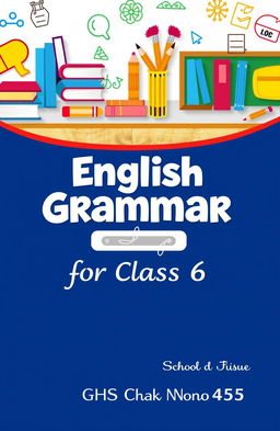 A creative and engaging book cover design for an English grammar textbook aimed at class 6 students