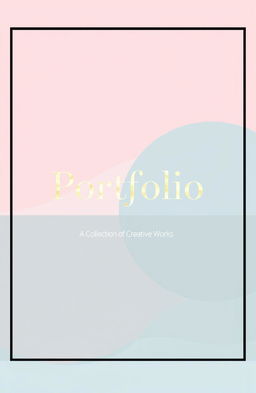 A stylish and modern portfolio cover page featuring an elegant design with a minimalist aesthetic
