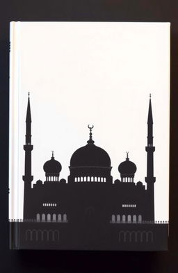 A stunning book cover featuring a pure black mosque silhouette, showcasing elegant architectural elements like domes and minarets against a soft, gradient background transitioning from dark to light