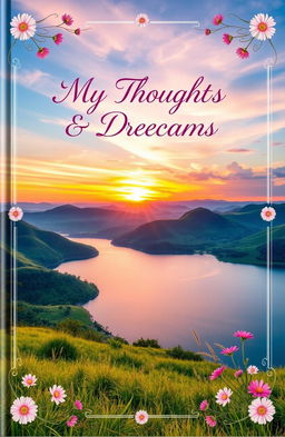 A visually striking book cover for a journal, featuring a serene landscape scene with a tranquil lake surrounded by lush rolling hills and a vibrant sunset in the background