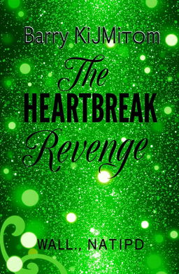 A visually striking book cover for 'The Heartbreak Revenge', featuring a lush, glittering green background that sparkles with a sense of intrigue and mystery