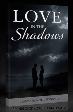 A book cover for 'Love in the Shadows' by Bernedict Koketso Matsemela featuring a moody, atmospheric background