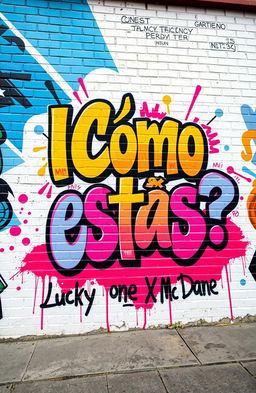 A vibrant graffiti mural on a large brick wall, featuring the words '¿Cómo estás?' artistically painted in bold, colorful letters
