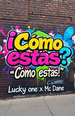 A vibrant graffiti mural on a large brick wall, featuring the words '¿Cómo estás?' artistically painted in bold, colorful letters