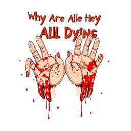 A pair of animated girl hands, vividly illustrated and covered in blood splatters, creating a dramatic and unsettling visual effect