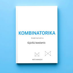 A minimalist cover design for a professional math book titled 'KOMBINATORIKA: Güclü başlanğıc' by Mete Namazov
