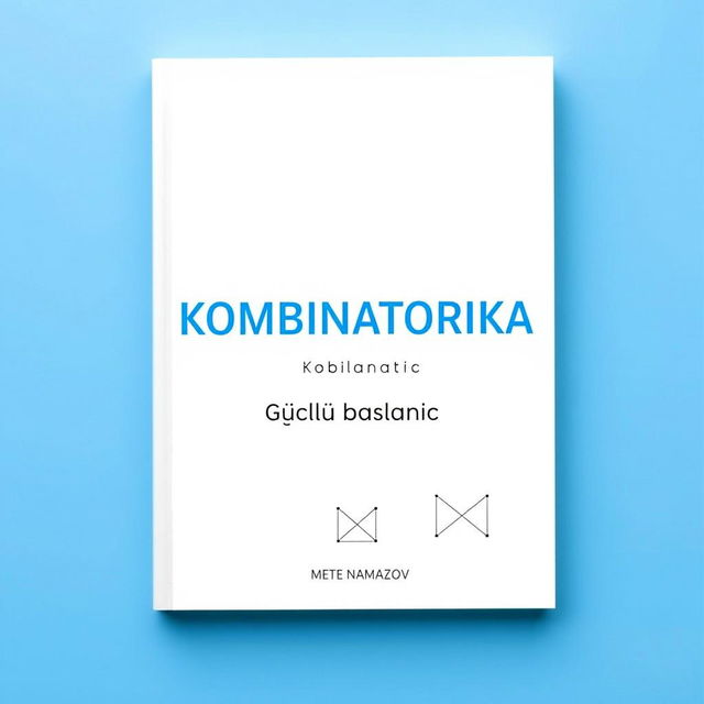 A minimalist cover design for a professional math book titled 'KOMBINATORIKA: Güclü başlanğıc' by Mete Namazov