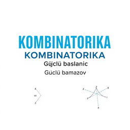 A minimalist cover design for a professional math book titled 'KOMBINATORIKA: Güclü başlanğıc' by Mete Namazov