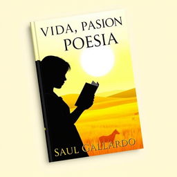 A book cover for a poetry collection featuring the silhouette of a girl holding a book, set against a bright sunny yellow landscape