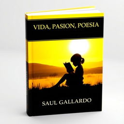 A book cover for a poetry collection featuring the silhouette of a girl sitting with a book, set against a bright sunny yellow landscape