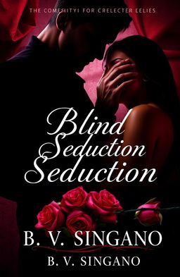 A captivating book cover for the multi-genre novel 'Blind Seduction' by B