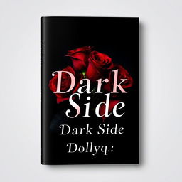 Book cover titled 'Dark Side', embodying a dark romance theme intricately blended with mafia elements