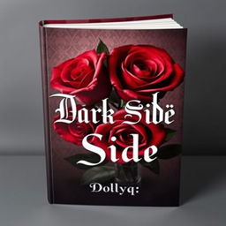 Book cover titled 'Dark Side', embodying a dark romance theme intricately blended with mafia elements