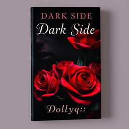 Book cover for 'Dark Side', showcasing a dark romance theme blended with mafia elements