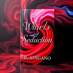 A book cover for a romantic novel titled 'Whirls of Seduction' by author B
