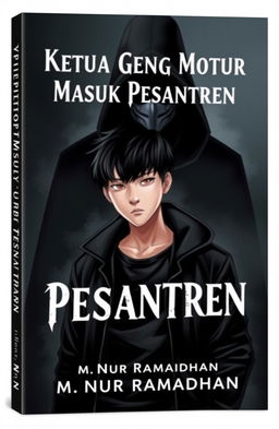 A book cover titled "Ketua Geng Motor Masuk Pesantren", featuring a 17-year-old male character with Korean-style hair